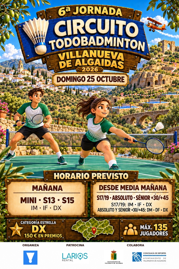Cartel de la 6ª Jornada del Circuito Todobadminton 2026 en Villanueva de Algaidas, 25 de octubre, con Sénior +30 y +45.